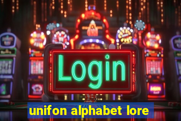 unifon alphabet lore